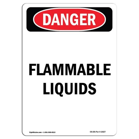 SIGNMISSION Safety Sign, OSHA Danger, 10" Height, Rigid Plastic, Portrait Flammable Liquids, Portrait OS-DS-P-710-V-1827